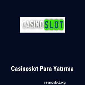 Casinoslot Para Yatırma
