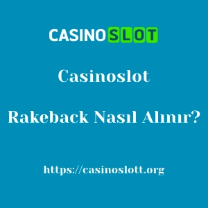 Casinoslot Rakeback Nasıl Alınır?